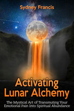 Load image into Gallery viewer, Activating Lunar Alchemy
